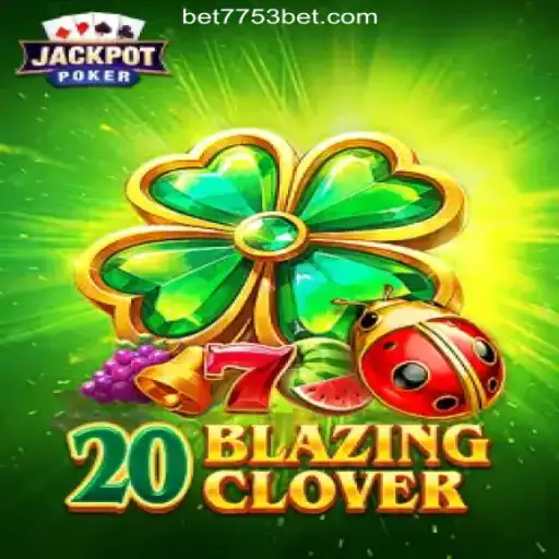 Experience the Thrill of 20BlazingClover on 7753bet.com: The Premier Platform for Online Slots in Brasil