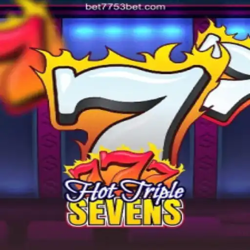Explore the Thrills of HotTripleSevens on the 7753bet.com Platform