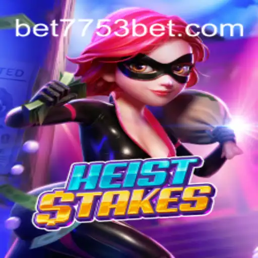Unveiling the Thrills of HeistStakes: The Premier Online Slots Experience on 7753bet.com