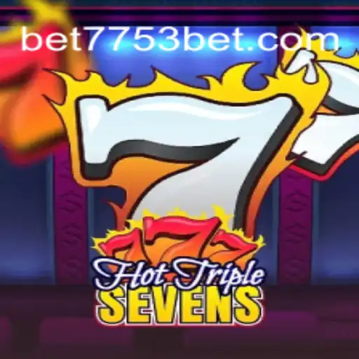 Explore the Thrills of HotTripleSevens on the 7753bet.com Platform