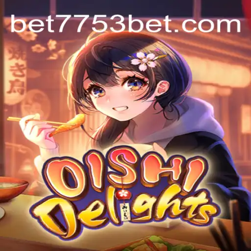Experience the Excitement of OishiDelights on 7753bet.com Platform