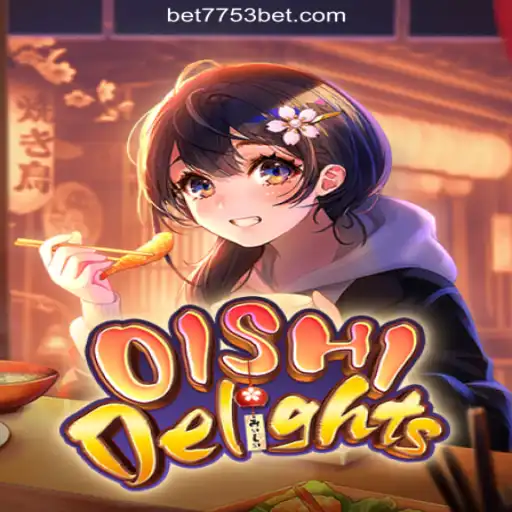 Experience the Excitement of OishiDelights on 7753bet.com Platform